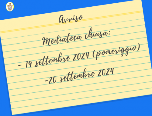 Avviso: chiusura Mediateca 19 settembre (pomeriggio) e 20 settembre 2024